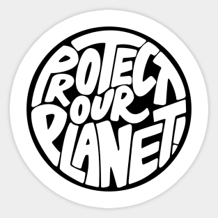 Protect our planet Sticker